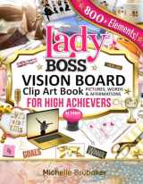 9781947676756-194767675X-Lady Boss Vision Board Clip Art Book for High Achievers Pictures Words & Affirmations: For Women, Quotes, Phrases, Categories, Visualize & Inspire Your Goals (Lady Boss Vision Board Books)