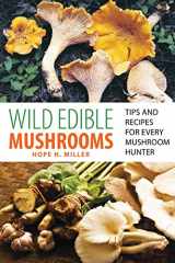 9780762771431-0762771437-Wild Edible Mushrooms: Tips And Recipes For Every Mushroom Hunter