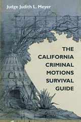 9781949884173-1949884171-The California Criminal Motions Survival Guide