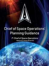 9781608881963-1608881962-Chief of Space Operations' Planning Guidance: 1st Chief of Space Operations (Space Power)
