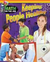 9780778723592-0778723593-Keeping People Healthy (Math on the Job)