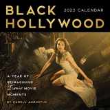 9781728262147-1728262143-2023 Black Hollywood Wall Calendar: 12 Months of Iconic Movie Moments Reimagined with Black Stars (Photography Art Gift)