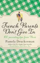 9780552779302-055277930X-French Parents Don't Give In: 100 Parenting Tips From Paris