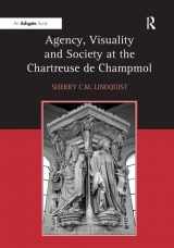 9780754660460-075466046X-Agency, Visuality and Society at the Chartreuse de Champmol