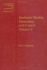 9780124807037-0124807038-Stochastic Models, Estimation and Control Volume 3 (Mathematics in Science and Engineering) (Mathematics in Science and Engineering, Volume 3)