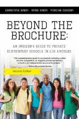 9781439245880-1439245886-Beyond The Brochure: An Insider's Guide To Private Elementary Schools in Los Angeles