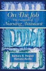 9781401806453-1401806457-On the Job: The Essentials of Nursing Assistant