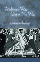 9780800662936-0800662938-Making a Way Out of No Way: A Womanist Theology (Innovations: African American Religious Thought)