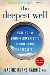 9781328502667-132850266X-The Deepest Well: Healing the Long-Term Effects of Childhood Trauma and Adversity