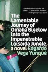 9780060846800-0060846801-Lamentable Journey of Omaha Bigelow Into the Impenetrable Loisaida Jungle: A Novel