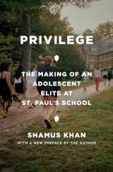 9780691229201-0691229201-Privilege: The Making of an Adolescent Elite at St. Paul's School (Princeton Studies in Cultural Sociology, 15)