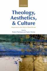 9780199646821-0199646821-Theology, Aesthetics, and Culture: Responses to the Work of David Brown