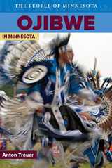 9780873517683-0873517687-Ojibwe in Minnesota (People Of Minnesota)