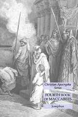 9781631185625-1631185624-Fourth Book of Maccabees: Christian Apocrypha Series