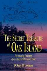 9781592282791-1592282792-Secret Treasure of Oak Island: The Amazing True Story of a Centuries-Old Treasure Hunt