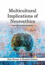 9781516523788-1516523784-Multicultural Implications of Neuroethics: Issues in the Application of Neuroscience