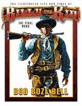 9781732917125-1732917124-The Illustrated Life And Times Of Billy The Kid: The Final Word