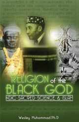 9780983379768-0983379769-The Religion of the Black God: Indic Sacred Science & Islam