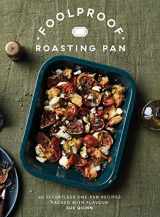 9781787139817-1787139816-Foolproof Roasting Pan: 60 Effortless One-Pan Recipes Packed with Flavour