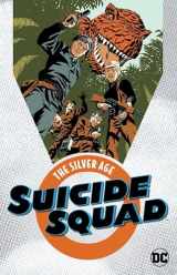 9781401275167-1401275168-Suicide Squad: The Silver Age