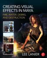 9780415834186-041583418X-Creating Visual Effects in Maya: Fire, Water, Debris, and Destruction