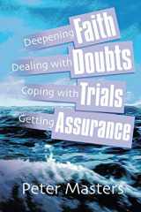 9781870855501-1870855507-Faith, Doubts, Trials and Assurance