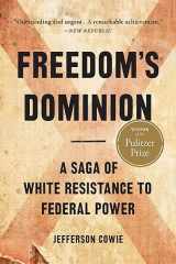 9781541605121-1541605128-Freedom’s Dominion (Winner of the Pulitzer Prize): A Saga of White Resistance to Federal Power