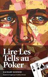 9780984033386-0984033386-Lire Les Tells Au Poker (French Edition)