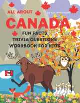9781777734145-1777734142-ALL ABOUT CANADA FUN FACTS TRIVIA QUESTIONS WORKBOOK FOR KIDS: Learn about Canada! Fun facts Trivia questions that kids can research on their own to discover more about our country!