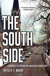 9781137280152-1137280158-The South Side: A Portrait of Chicago and American Segregation
