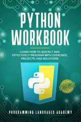 9781653039296-1653039299-Python Workbook: Learn How to Quickly and Effectively Program with Exercises, Projects, and Solutions