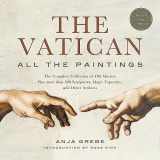 9780762470655-0762470658-The Vatican: All the Paintings: The Complete Collection of Old Masters, Plus More than 300 Sculptures, Maps, Tapestries, and Other Artifacts