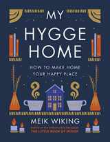 9781419766374-1419766376-My Hygge Home: How to Make Home Your Happy Place