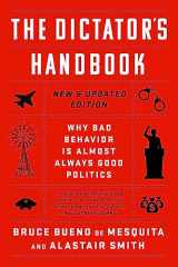 9781541701366-1541701364-The Dictator's Handbook: Why Bad Behavior is Almost Always Good Politics