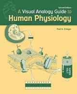 9781617312403-1617312401-A Visual Analogy Guide to Human Physiology