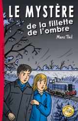 9781985709980-1985709988-Le Mystère de la fillette de l'ombre (French Edition)