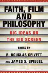 9780830825899-0830825894-Faith, Film and Philosophy: Big Ideas on the Big Screen