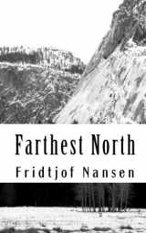 9781453688892-1453688897-Farthest North: Being the Record of a Voyage of Exploration of the Ship "Fram" 1893-96
