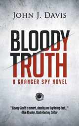9780990314448-0990314448-Bloody Truth: A Granger Spy Novel
