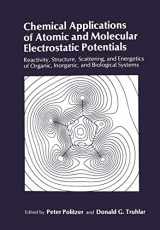 9781475796360-1475796366-Chemical Applications of Atomic and Molecular Electrostatic Potentials: Reactivity, Structure, Scattering, and Energetics of Organic, Inorganic, and Biological Systems
