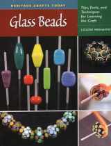 9780811703765-0811703762-Glass Beads: Tips, Tools, and Techniques for Learning the Craft (Heritage Crafts)