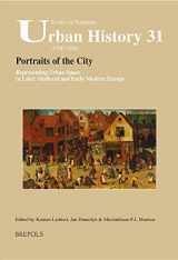 9782503552262-2503552269-Portraits of the City: Representing Urban Space in Later Medieval and Early Modern Europe (Studies in European Urban History (1100-1800))