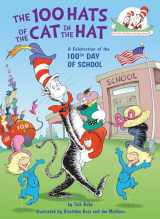 9780525579953-0525579958-The 100 Hats of the Cat in the Hat: A Celebration of the 100th Day of School (The Cat in the Hat's Learning Library)