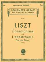 9781423465997-1423465997-Consolations and Liebestraume: Schirmer Library of Classics Volume 341 Piano Solo (Schirmer's Library of Musical Classics)