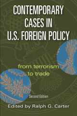 9781568028972-1568028970-Contemporary Cases In U.S. Foreign Policy: From Terrorism To Trade