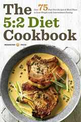 9781623152956-162315295X-The 5:2 Diet Cookbook: Over 75 Fast Diet Recipes and Meal Plans to Lose Weight with Intermittent Fasting