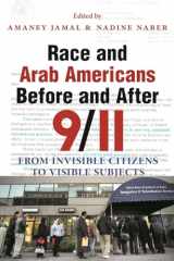 9780815631521-0815631529-Race and Arab Americans Before and After 9/11: From Invisible Citizens to Visible Subjects (Arab American Writing)