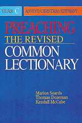 9780687338047-0687338042-Preaching the Revised Common Lectionary Year C: Advent/Christmas/Epiphany