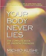 9780757002670-0757002676-Your Body Never Lies: The Complete Book Of Oriental Diagnosis