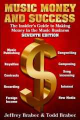 9780825673696-0825673690-Music Money and Success 7th Edition: The Insider's Guide to Making Money in the Music Business